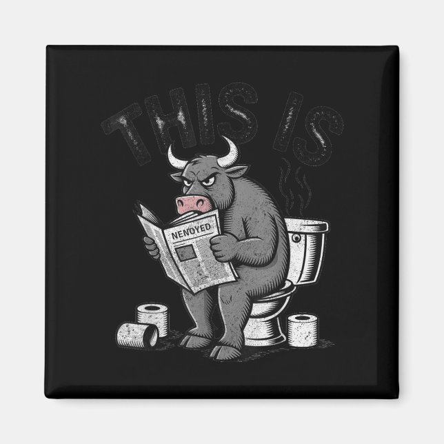 This Is Bullsht Sarcastic Funny  Magnet (Front)