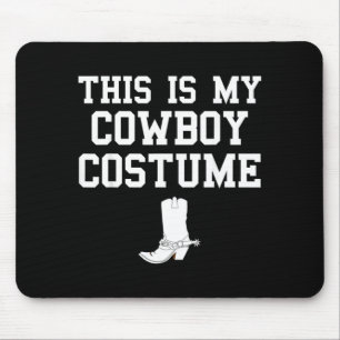 This is Cowboy Costume Funny Lazy Country Western Mouse Mat