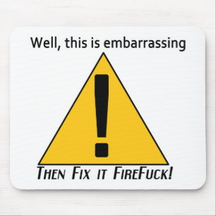 This is Embarrassing Mouse Mat