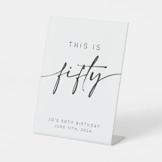 This Is Fifty 50th Birthday Pedestal Sign