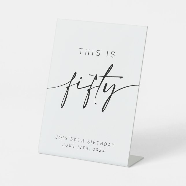 This Is Fifty 50th Birthday Pedestal Sign (Front)