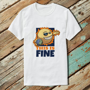 This Is Fine Global Warming Climate Change Cartoon T-Shirt