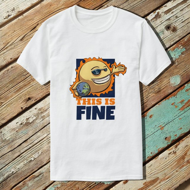 This Is Fine Global Warming Climate Change Cartoon T-Shirt (Creator Uploaded)