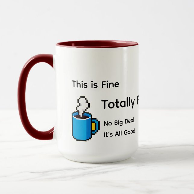 This is Fine Totally Fine  Mug (Left)