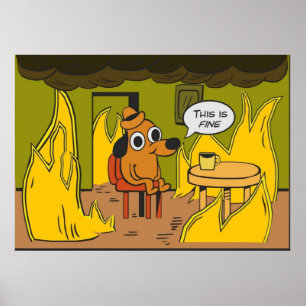 This is fineMeme dog Poster