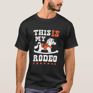 This Is First Rodeo For Men Women Youth T-Shirt