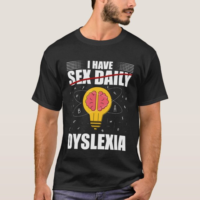 This is for a dyslexic warrior having a problem in T-Shirt (Front)