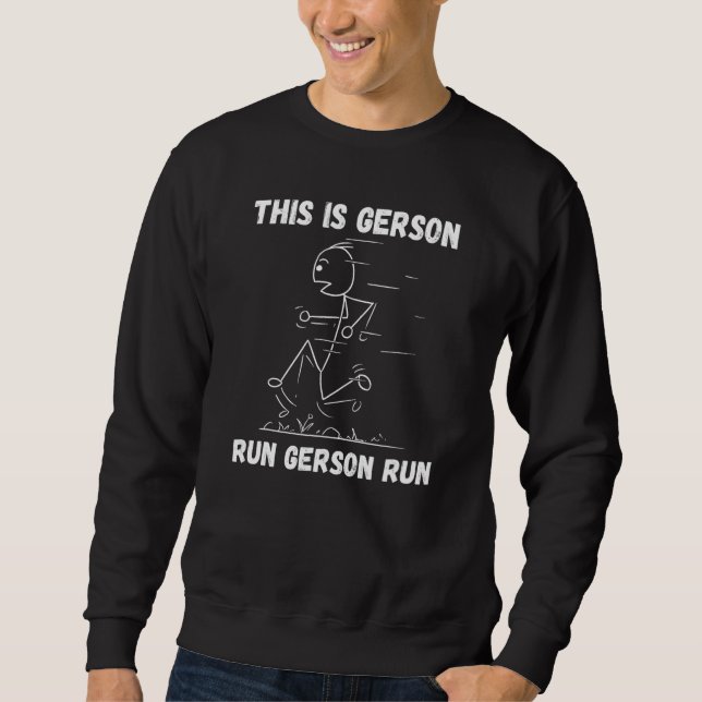 This is Gerson Run Gerson Run Personalised Name Fu Sweatshirt (Front)