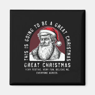 This Is Going To Be A Great Christmas Trump  Magnet