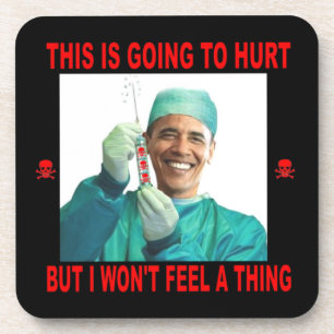 THIS IS GOING TO HURT, YOU NOT ME. COASTER