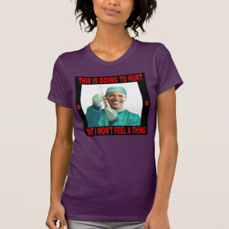 THIS IS GOING TO HURT, YOU NOT ME. T-Shirt