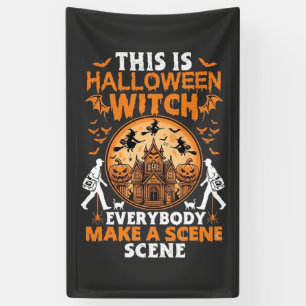 This Is Halloween Witch Everybody Make A Scene Pos Banner