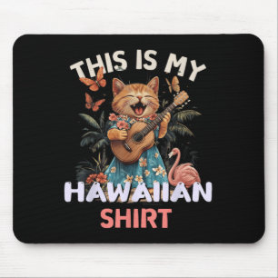 This is Hawaiian Shirt Funny Cat Hawaii Party Luau Mouse Mat