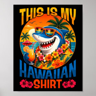 This Is Hawaiian Shirt Funny Shark Hawaii Summer Poster