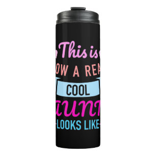 This Is How A Real Cool Aunt Looks Like Thermal Tumbler