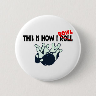 This Is How I Bowl 6 Cm Round Badge
