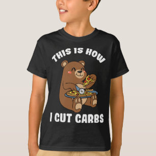 This Is How I Cut Carbs Pizza Bear Pizza Slice Gym T-Shirt