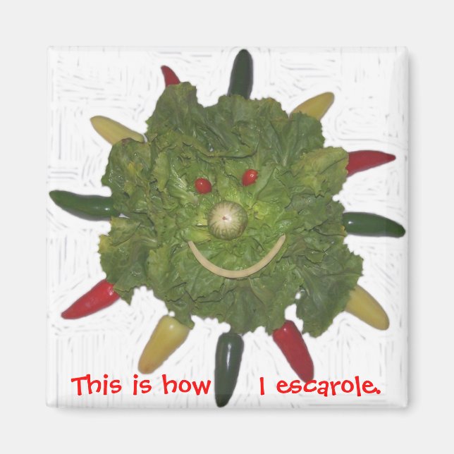 This is How I Escarole. Magnet (Front)