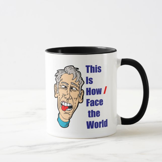 This is How I Face the World Mug (Right)