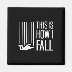 This Is How I Fall Skydiving Free Fall Skydiver Pa Magnet