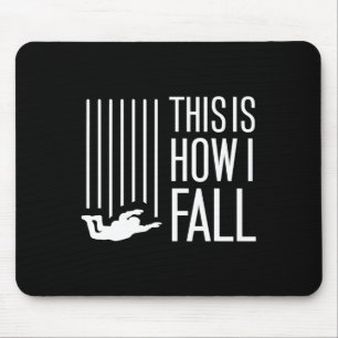 This Is How I Fall Skydiving Free Fall Skydiver Pa Mouse Mat