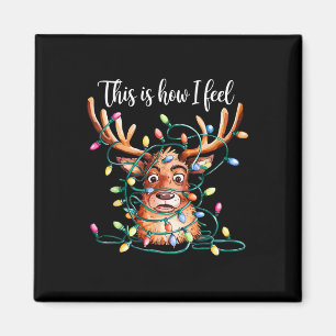 This Is How I Feel Reindeer Rudolph Xmas Lights Ch Magnet