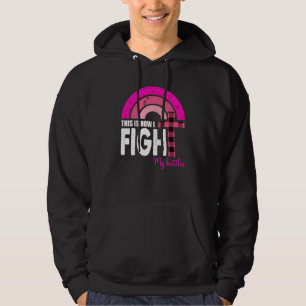 This Is How I Fight My Battles Breast Cancer Gift Hoodie