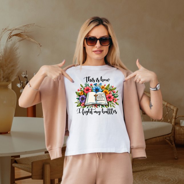 This is how I fight my battles  T-Shirt (Creator Uploaded)