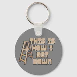 This is How I Get Down - Keychain