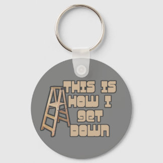 This is How I Get Down - Keychain
