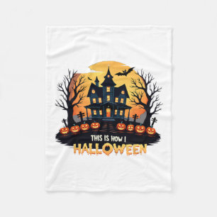 This Is How I Halloween Funny Halloween Fleece Blanket