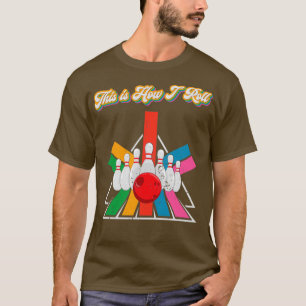 This Is How I Roll 1 T-Shirt