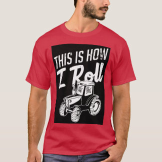 This is how I roll 1 T-Shirt