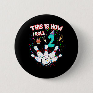 This Is How I Roll 2nd Birthday Bowling Lover 2 Ye 6 Cm Round Badge