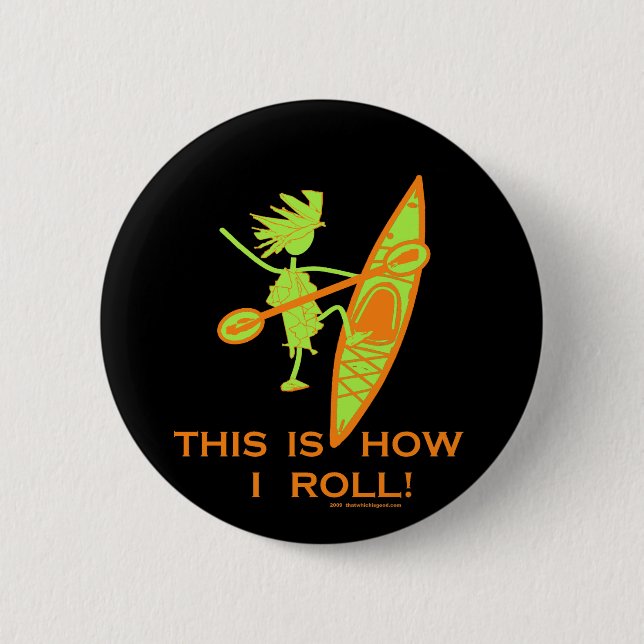 This Is How I Roll 6 Cm Round Badge (Front)