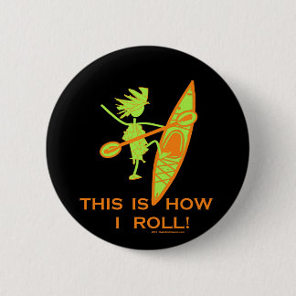 This Is How I Roll 6 Cm Round Badge