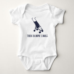 This Is How I Roll Baby Stroller Bodysuit