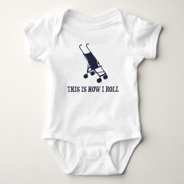 This Is How I Roll Baby Stroller Bodysuit (Front)