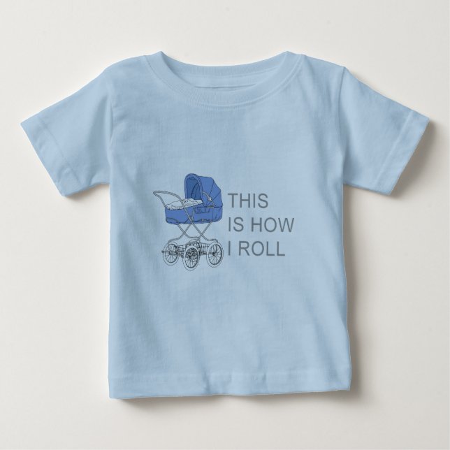 This is how I roll Baby Tee (Front)