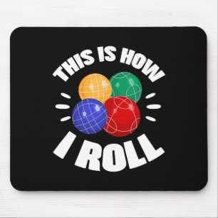 This Is How I Roll Bocce Ball Bocci Player Italian Mouse Mat