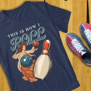 This is how I Roll Bowling T-Shirt Tri-Blend Shirt