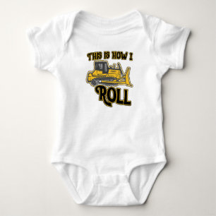 This Is How I Roll Bulldozer Construction Baby Bodysuit