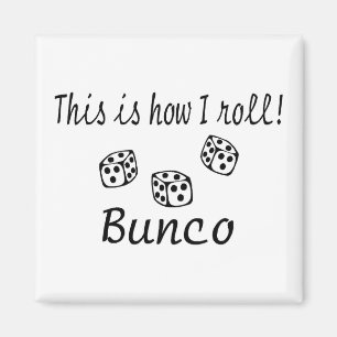 This Is How I Roll Bunco Magnet