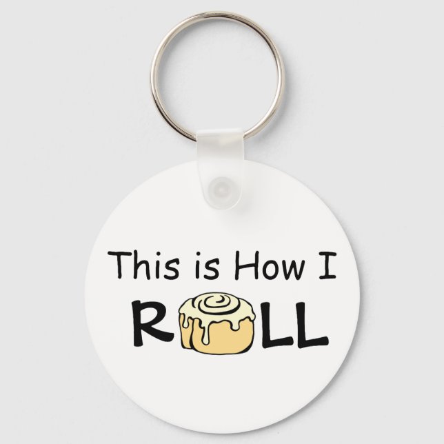 This is How I Roll Cartoon Cinnamon Roll Funny Bun Key Ring (Front)