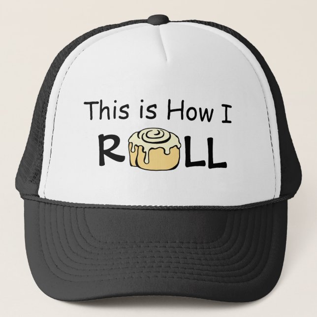 This is How I Roll Cartoon Cinnamon Roll Funny Bun Trucker Hat (Front)
