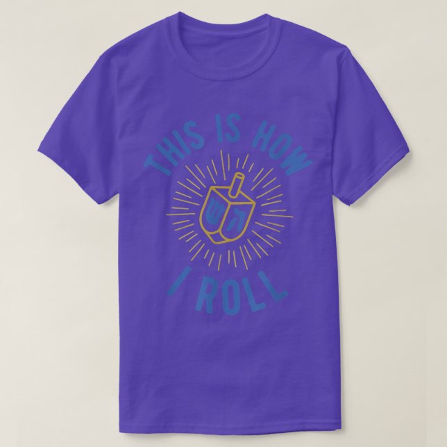 This is How I Roll Chanukah Hanukkah Dreidel Jewis T-Shirt (Design Front)