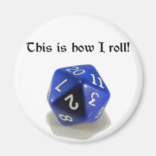 This Is How I Roll (d20) Magnet