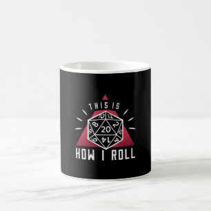 This is how I roll - D20 showing a 20 Coffee Mug