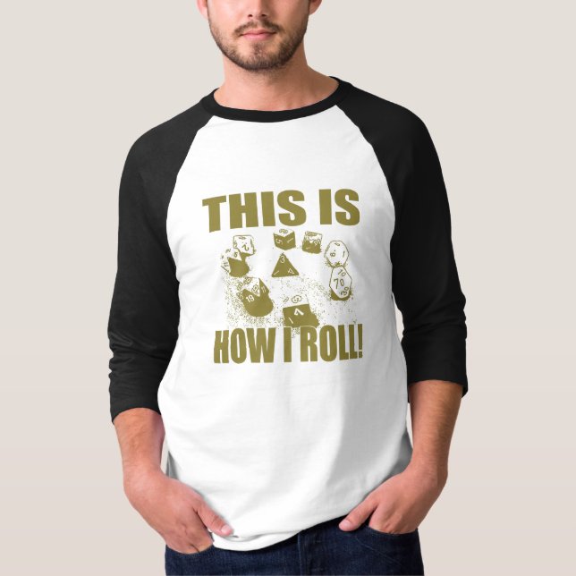 This is How I Roll - D&D Dice T-Shirt (Front)