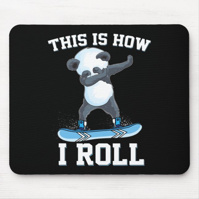 This Is How I Roll Dabbing Panda Snowboarding Snow Mouse Mat (Front)